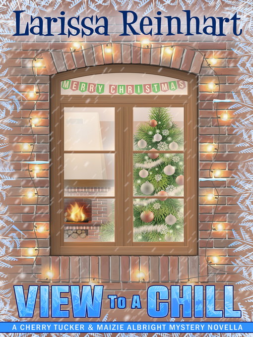 Title details for A View to a Chill by Larissa Reinhart - Available